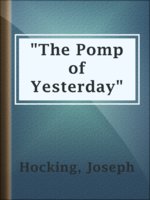 "The Pomp of Yesterday"
